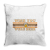 Wish You Were Beer Throw Pillow