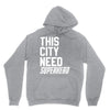 this city need superhero Unisex Hoodie