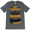 My Daughter Is Super Awesome Her Stepmom T-Shirt