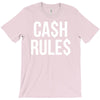 ca$h rule$ T-Shirt