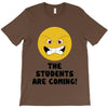 The Students Are Coming T-Shirt