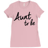 aunt to be Ladies Fitted T-Shirt