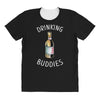 Drinking Buddies All Over Women's T-shirt