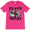 plays with trucks family matching T-Shirt