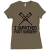 I Survived Foot Surgery Ladies Fitted T-Shirt