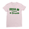irish i were drunk Ladies Fitted T-Shirt