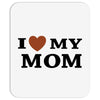 i love my mom Mousepad