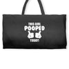 This Girl Pooped Today! Weekender Totes