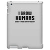 I Grow Humans - What is Your Super Power? iPad 3 and 4 Case