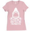 Feed Me And Tell Me I Am Pretty Ladies Fitted T-Shirt