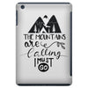 The Mountains, Are Callıng,  I Must Go iPad Mini