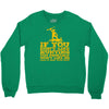 if you don't like hunting Crewneck Sweatshirt