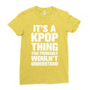 it's a kpop thing you probably wouln't understand Ladies Fitted T-Shirt