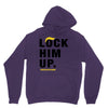 Lock Him Up Unisex Hoodie