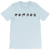 Heroes T-Shirt