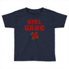 Girl Gang Toddler T-shirt