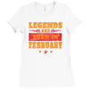 Legends Are Born In February Ladies Fitted T-Shirt