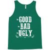 The Bad Ugly Good Tank Top