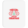 This Girl Loves Christmas Mousepad