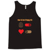 How To Live A Happy Life Tank Top