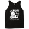 if zombies chase us im tripping you up Tank Top