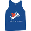 i tred at home Tank Top