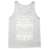 Real Kings Are Born On December 3 Tank Top