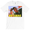 No Swag T-Shirt