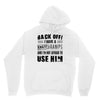 Back Off Crazy Gramps Afraid To Use Him Unisex Hoodie