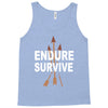 endure and survive Tank Top