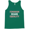Feminism Means Equality Tank Top