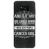 And 8th Day God Look Down So God Made A Cancer Girl Samsung Galaxy S8