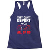they can't deport all of us Racerback Tank