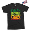 vegan because plant powered badiss was not an offical title Exclusive T-shirt