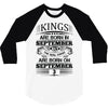 Real Kings Are Born On September 3 3/4 Sleeve Shirt