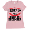 Legends Are Born In December Ladies Fitted T-Shirt