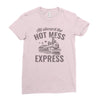 hot mess express Ladies Fitted T-Shirt