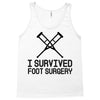 I Survived Foot Surgery Tank Top