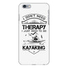 I Don't Need Therapy Just to Go Kayaking iPhone 6/6s Plus Case