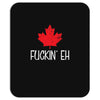 canada fuckin eh Mousepad