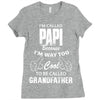 I'm Called Papi Because  I'm Way Too Cool To Be Called Grandfather Ladies Fitted T-Shirt