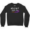 you can't scare me i'm a mother Crewneck Sweatshirt
