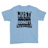 Just One More Donut I Promise Youth Tee