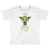 too cute i am Toddler T-shirt