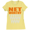 net worthy basketball Ladies Fitted T-Shirt