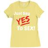 Yes To Sex! Ladies Fitted T-Shirt