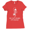 in cat years i'm dead Ladies Fitted T-Shirt