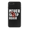 Never Sleep Again iPhone 7 Plus Case