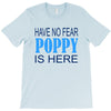 have no fear poppy is here T-Shirt