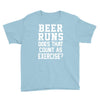 beer runs does that count as exercise funny Youth Tee